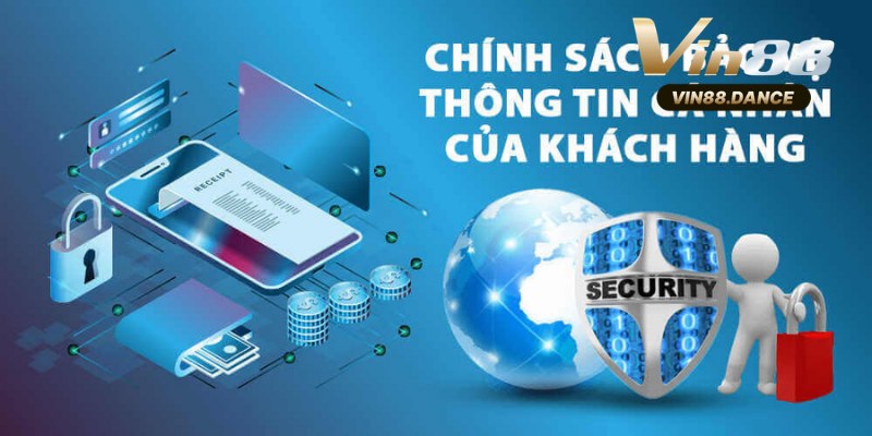 Chính Sách Bảo Mật Tại Vin88 