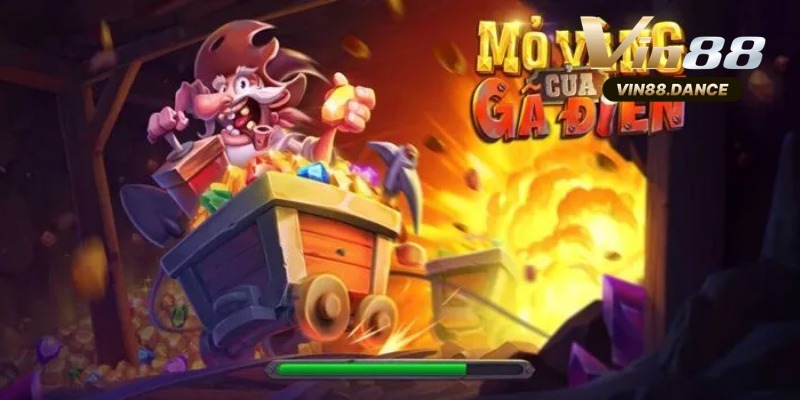 Game Mỏ Vàng Của Gã Điên Tại Vin88